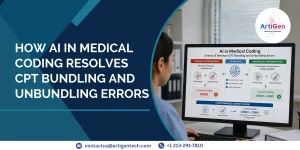 How AI in Medical Coding Resolves CPT Bundling and Unbundling Errors